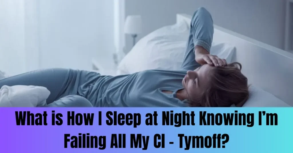 What is How I Sleep at Night Knowing I’m Failing All My Cl – Tymoff?