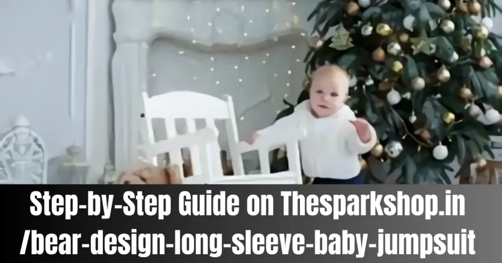 Step-by-Step Guide on Thesparkshop.in
/bear-design-long-sleeve-baby-jumpsuit