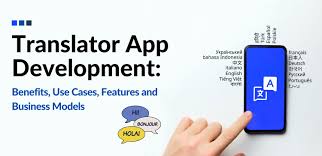 7 Advantages of Translation Applications in Learning and Communicating