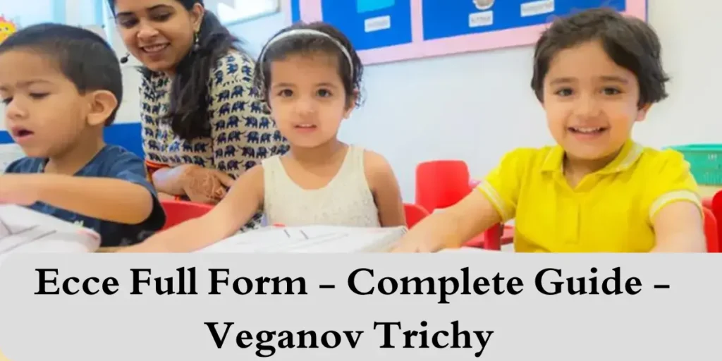 Ecce Full Form - Complete Guide - Veganov Trichy