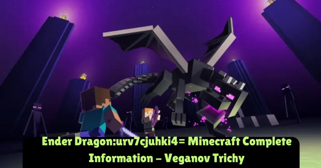 ender dragonurv7cjuhki4= minecraft complete information - veganov trichy