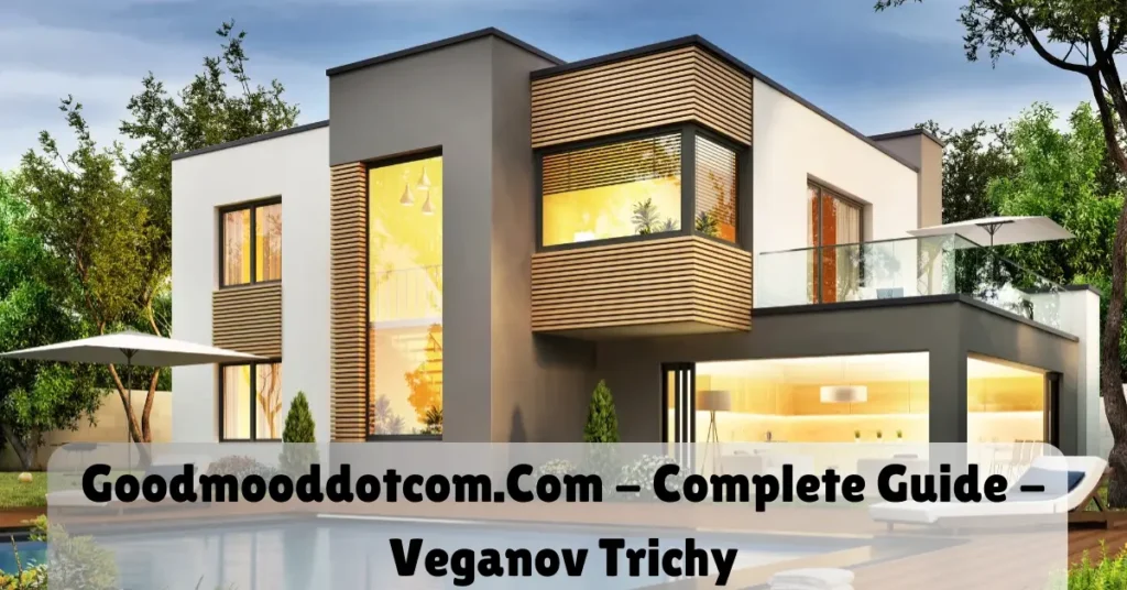 goodmooddotcom.com - complete guide - veganov trichy