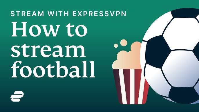 How to Watch Live Football Streaming from Anywhere