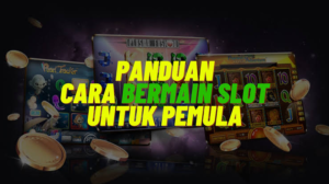 Panduan Slot Gacor untuk Pemain yang Baru Mulai