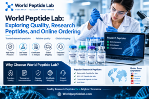World Peptide Lab: Exploring Quality, Research Peptides, and Online Ordering