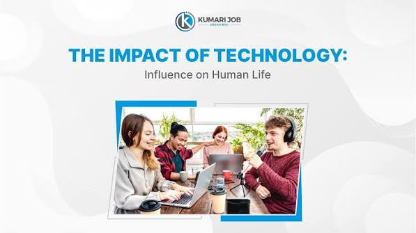 Technology and Its Growing Influence on Human Life