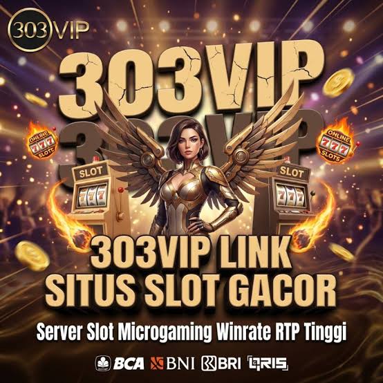 303VIP Slot: Link Situs Slot Gacor Microgaming Winrate RTP Tinggi