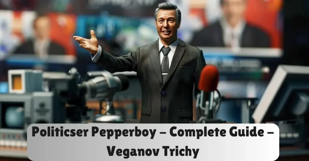 politicser pepperboy - complete guide - veganov trichy