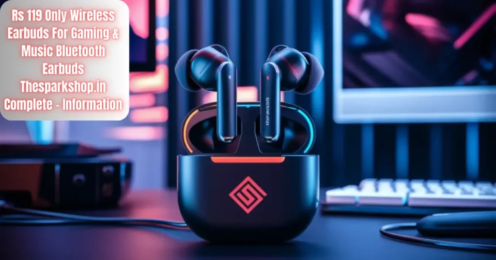 rs 119 only wireless earbuds for gaming & music bluetooth earbuds ehesparkshop.in complete - information