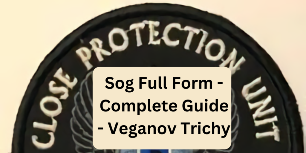 Sog Full Form - Complete Guide - Veganov Trichy