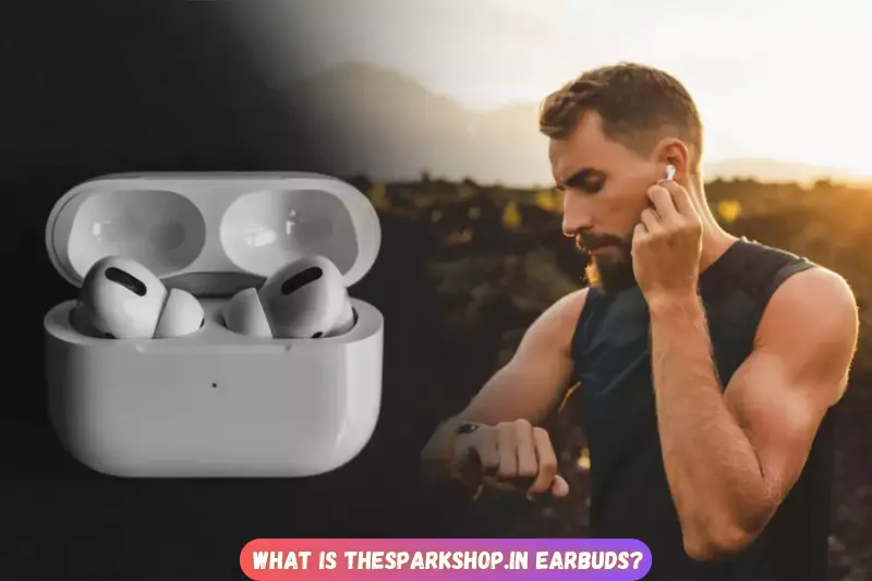 what is thesparkshop.in earbuds