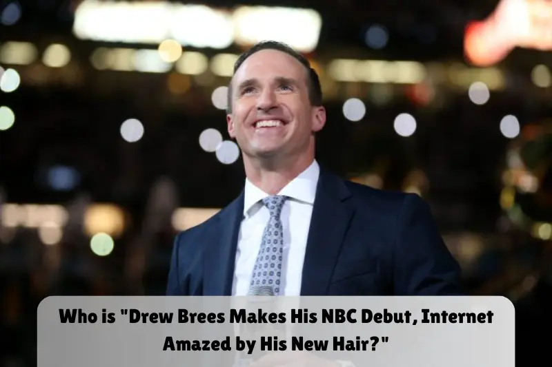 who is drew brees makes his nbc debut, internet amazed by his new hair